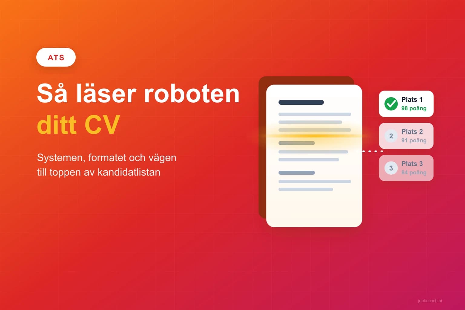 Ett CV skannas av ett rekryteringssystem och rankas högst i kandidatlistan