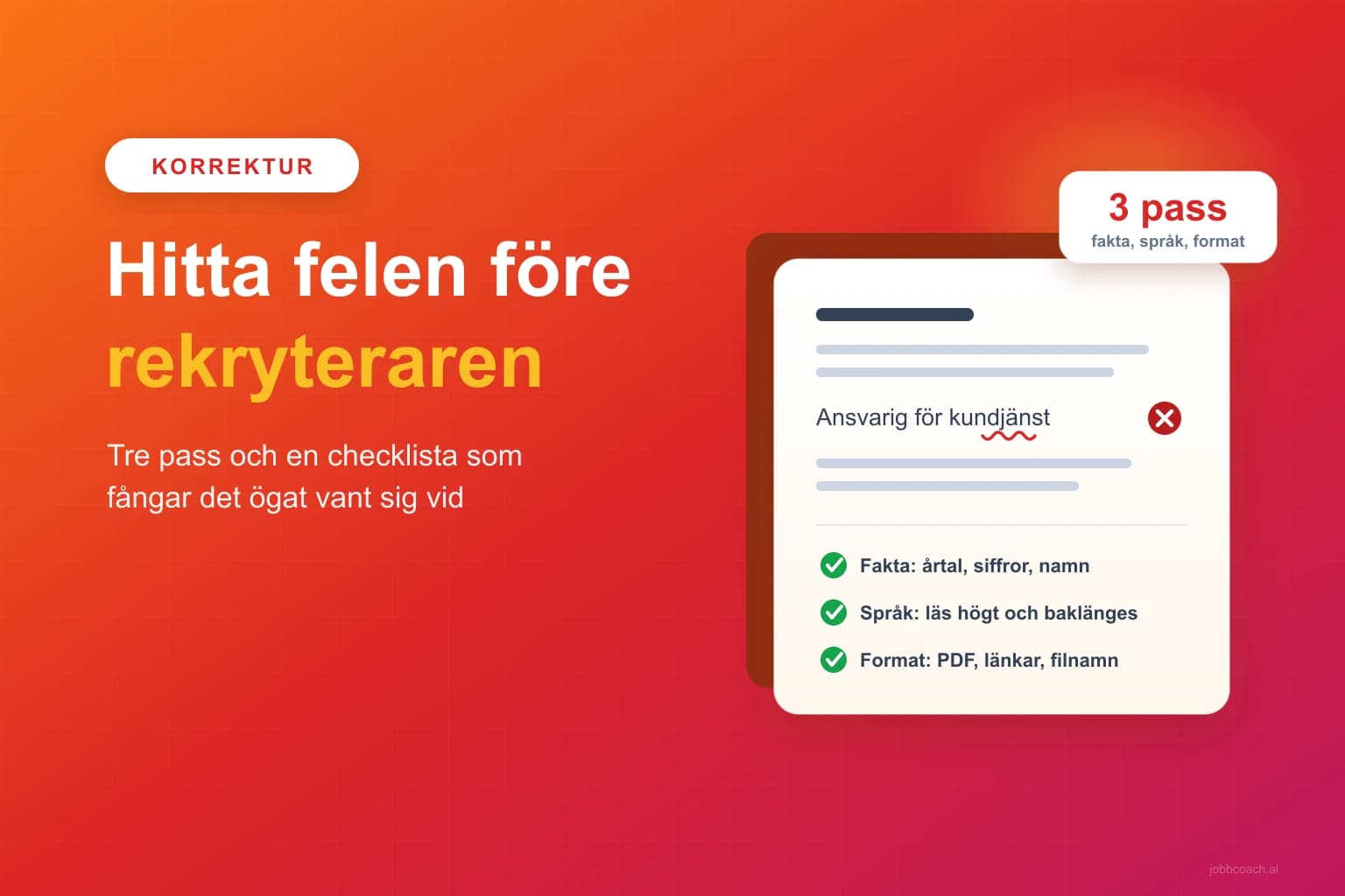 Ett CV granskas mot en checklista där ett fel har hittats