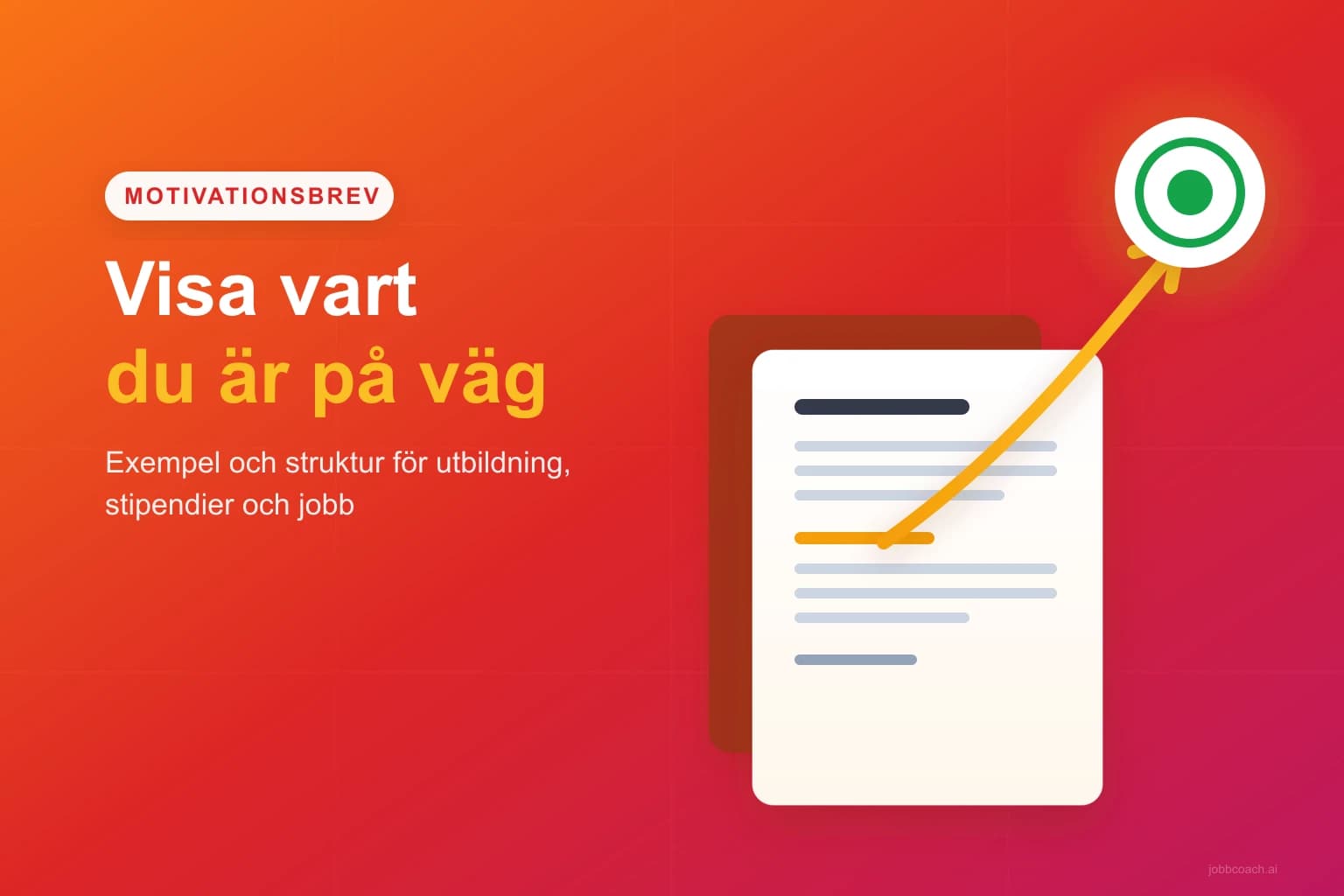 Motivationsbrev med pil som pekar framåt mot ett mål