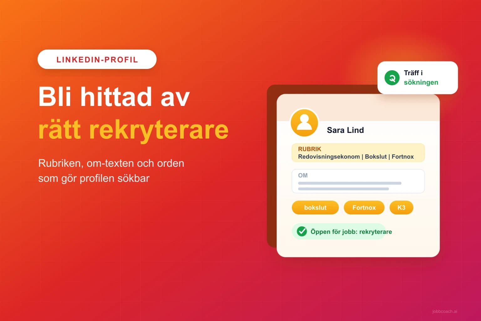 En LinkedIn-profil optimeras så att rekryterarens sökning hittar den